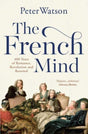 The French Mind : 400 Years of Romance, Revolution and Renewal-9781471128981
