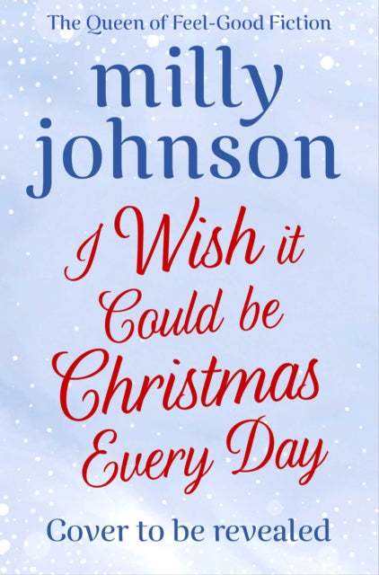 I Wish It Could Be Christmas Every Day-9781471178566
