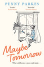 Maybe Tomorrow : 'As heartbreaking as it is uplifting' - the new novel from the author of Home-9781471180156