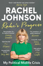 Rake's Progress : My Political Midlife Crisis-9781471190438