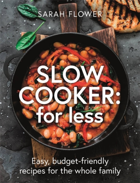 Slow Cooker: for Less : Easy, budget-friendly recipes for the whole family-9781472146106