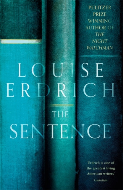 The Sentence : Pulitzer Prize Winning author of The Night Watchman-9781472156990