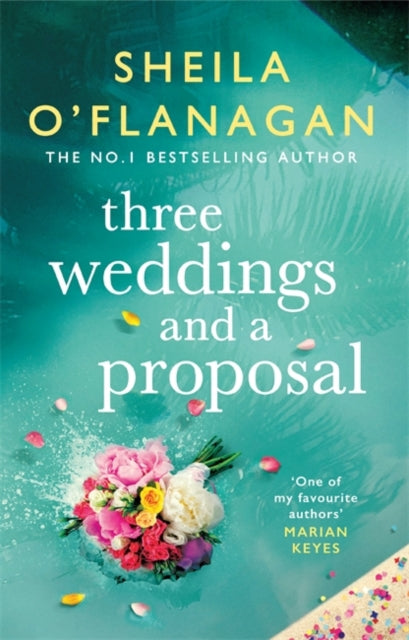 Three Weddings and a Proposal: One summer, three weddings, and the shocking phone call that changes everything . . .-9781472272621