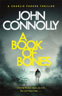 A Book of Bones : A Charlie Parker Thriller: 17.  From the No. 1 Bestselling Author of THE WOMAN IN THE WOODS-9781473641990
