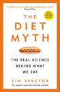 The Diet Myth : The Real Science Behind What We Eat-9781474619301