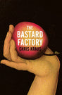The Bastard Factory-9781509879083