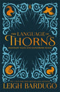 The Language of Thorns : Midnight Tales and Dangerous Magic-9781510104419