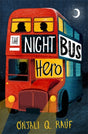 The Night Bus Hero-9781510106772