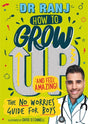 How to Grow Up and Feel Amazing! : The No-Worries Guide for Boys-9781526362957