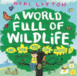 A World Full of Wildlife : and how you can protect it-9781526363213