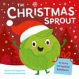 The Christmas Sprout : With a Christmas kindness advent calendar-9781526384126
