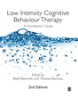 Low Intensity Cognitive Behaviour Therapy : A Practitioner's Guide-9781526404442