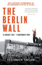 The Berlin Wall : 13 August 1961 - 9 November 1989-9781526614278