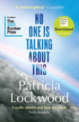 No One Is Talking About This : Shortlisted for the Booker Prize 2021 and the Women's Prize for Fiction 2021-9781526629777
