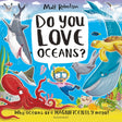 Do You Love Oceans? : Why oceans are magnificently mega!-9781526639646
