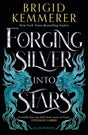 Forging Silver into Stars-9781526645746