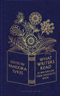 What Writers Read : 35 Writers on their Favourite Book-9781526657480