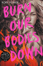 Burn Our Bodies Down-9781529022834