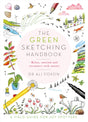The Green Sketching Handbook : Relax, Unwind and Reconnect with Nature-9781529070309
