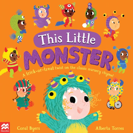 This Little Monster : A Trick-or-Treat Twist on the Classic Nursery Rhyme!-9781529092929