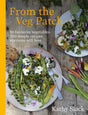 From the Veg Patch : 10 favourite vegetables, 100 simple recipes everyone will love-9781529107968