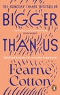 Bigger Than Us : Spiritual Lessons for Everyday Happiness-9781529108675