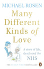 Many Different Kinds of Love : A story of life, death and the NHS-9781529109467