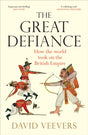 The Great Defiance : How the world took on the British Empire-9781529109955