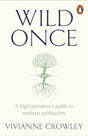 Wild Once : A high priestess's guide to modern spirituality-9781529158601