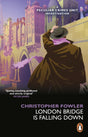Bryant & May - London Bridge is Falling Down-9781529176674