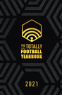 The Totally Football Yearbook : From the team behind the hit podcast with a foreword from Jamie Carragher-9781529346749