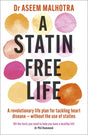 A Statin-Free Life : A revolutionary life plan for tackling heart disease - without the use of statins-9781529354102