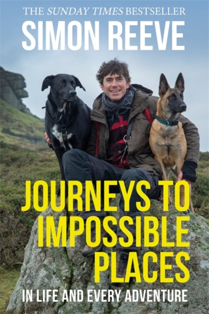 Journeys to Impossible Places : Sharing Life in Every Adventure-9781529364019