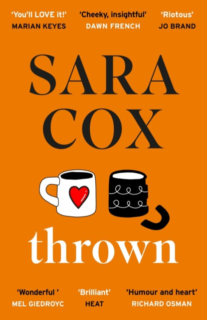 Thrown : THE SUNDAY TIMES BESTSELLING novel of friendship, heartbreak and pottery for beginners-9781529373868