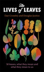 The Lives of Leaves : 50 Leaves, What they Mean, and What They Mean to Us-9781529375312