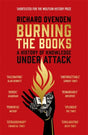 Burning the Books: RADIO 4 BOOK OF THE WEEK : A History of Knowledge Under Attack-9781529378771