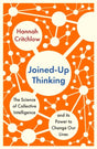 Joined-Up Thinking : The Science of Collective Intelligence and its Power to Change Our Lives-9781529398397