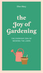 The Joy of Gardening : The Everyday Zen of Mowing the Lawn-9781529412864