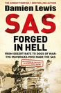 SAS Forged in Hell : From Desert Rats to Dogs of War: The Mavericks who Made the SAS-9781529413823