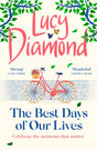 The Best Days of Our Lives : the big-hearted and uplifting new novel from the bestselling author of Anything Could Happen-9781529420425