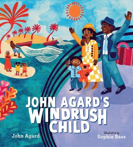 John Agard's Windrush Child-9781529501124