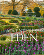 Adventures in Eden: An Intimate Tour of the Private Gardens of Europe-9781604698466