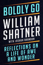 Boldly Go : Reflections on a Life of Awe and Wonder-9781668007327