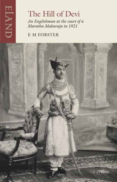The Hill of Devi : An Englishman serving at the Court of a Maharaja-9781780601601
