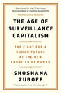 The Age of Surveillance Capitalism : The Fight for a Human Future at the New Frontier of Power-9781781256855