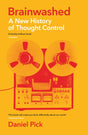 Brainwashed : A New History of Thought Control-9781781257906