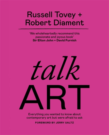 Talk Art : Everything you wanted to know about contemporary art but were afraid to ask-9781781578131
