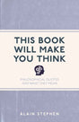 This Book Will Make You Think : Philosophical Quotes and What They Mean-9781782435068