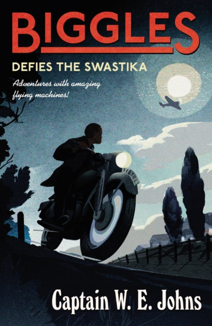 Biggles Defies the Swastika-9781782950370
