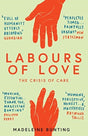 Labours of Love : The Crisis of Care-9781783783816